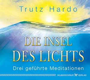 Die Insel des Lichts de Trutz Hardo