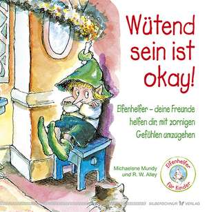 Wütend sein ist okay! de Michaelene Mundy