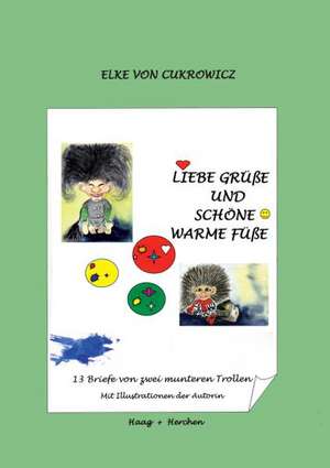 Liebe Grüße und Schöne Warme Füße de Elke von Cukrowicz