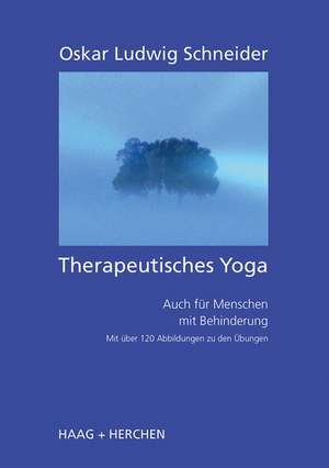 Therapeutisches Yoga de Oskar Ludwig Schneider