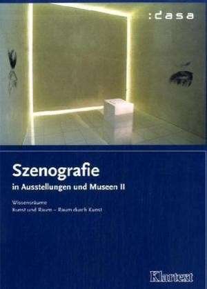 Szenografie in Ausstellungen und Museen II de Gerhard Kilger