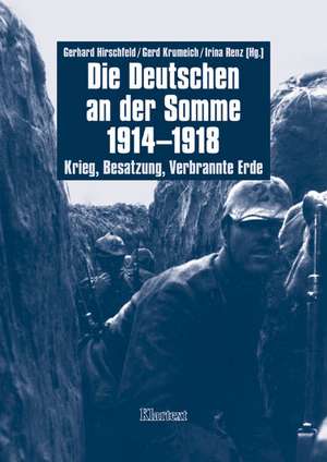 Die Deutschen an der Somme 1914-1918 de Gerhard Hirschfeld