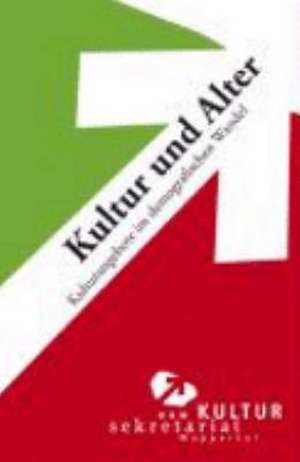 Kultur und Alter de Wolfgang Hippe