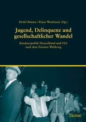 Jugend, Delinquenz und gesellschaftlicher Wandel de Detlef Briesen