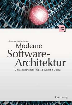 Moderne Software-Architektur de Johannes Siedersleben