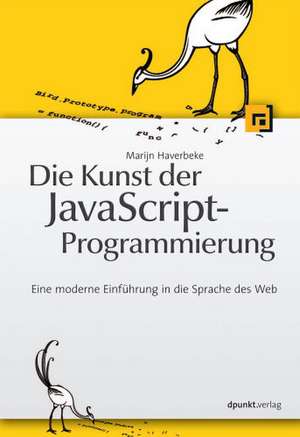 Die Kunst der JavaScript-Programmierung de Marijn Haverbeke