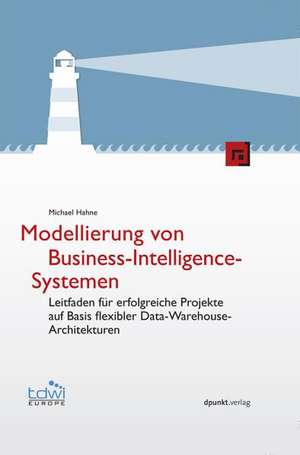 Modellierung von Business-Intelligence-Systemen de Michael Hahne