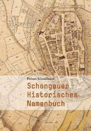 Schongauer Historisches Namenbuch de Helmut Schmidbauer