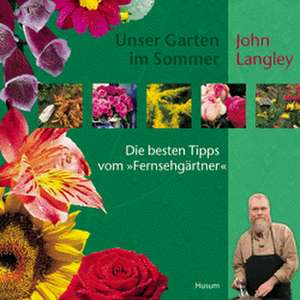 Unser Garten im Sommer de John Langley