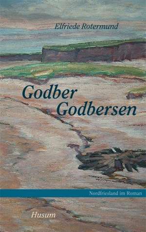 Godber Godbersen de Elfriede Rotermund