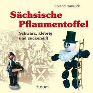 Sächsische Pflaumentoffel de Roland Hanusch