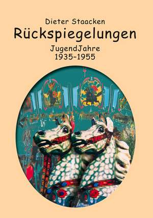 Rückspiegelungen de Dieter Staacken