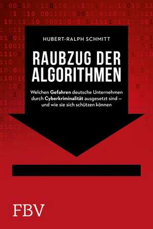 Raubzug der Algorithmen de Hubert-Ralph Schmitt