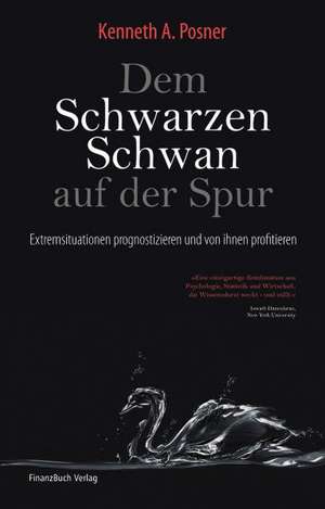 Dem Schwarzen Schwan auf der Spur de Kenneth A. Posner