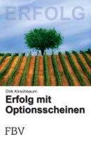 Erfolg mit Optionsscheinen de Dirk Kirschbaum