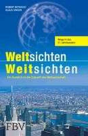 Weltsichten - Weitsichten de Robert Rethfeld