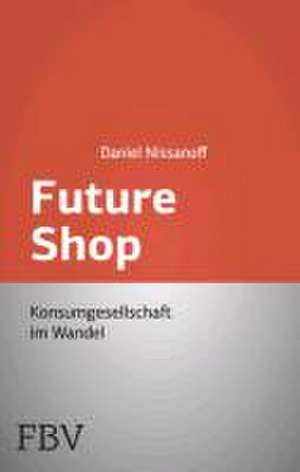 Future Shop de Daniel Nissanoff