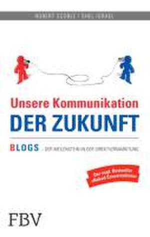 Unsere Kommunikation der Zukunft de Robert Scoble