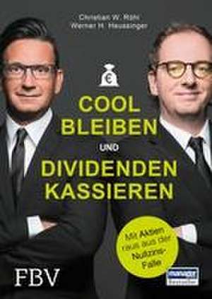 Cool bleiben und Dividenden kassieren de Werner H. Heussinger