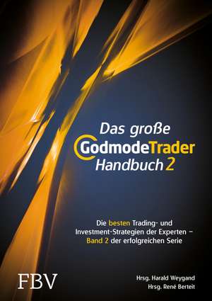 Das große GodmodeTrader-Handbuch 2 de Harald Weygand