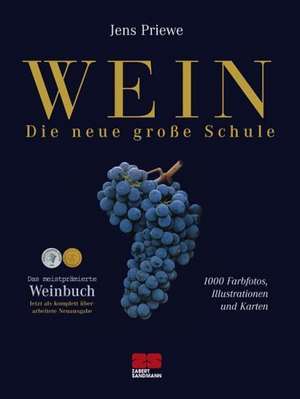 Wein - Die neue große Schule de Jens Priewe