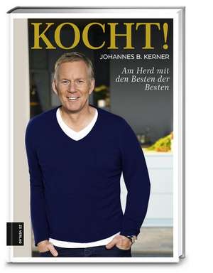 Kocht! de Johannes B. Kerner