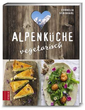 Alpenküche vegetarisch de Cornelia Schinharl