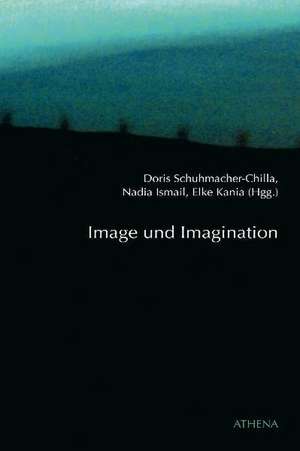 Image und Imagination de Doris Schuhmacher-Chilla