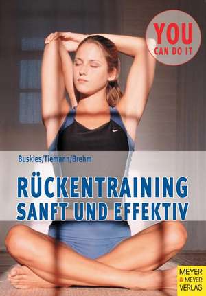 Rückentraining - sanft und effektiv de Michael Tiemann