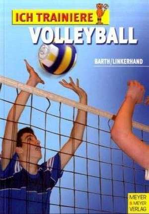 Ich trainiere Volleyball de Katrin Barth