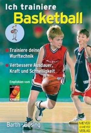 Ich trainiere Basketball de Katrin Barth