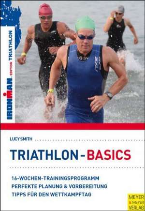 Triathlon Basics de Lucy Smith