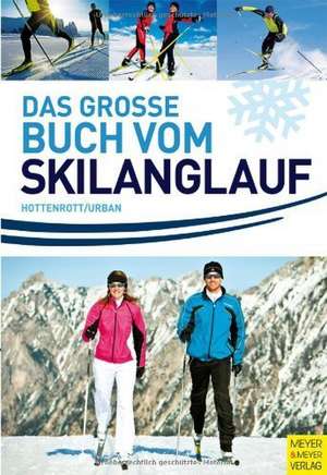 Das grosse Buch vom Skilanglauf de Kuno Hottenrott