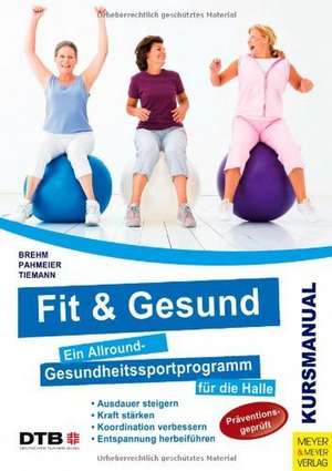 Fit und gesund de Walter Brehm