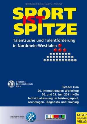 Sport ist Spitze - Landesprogramm Talentsuche und Talentförderung - Kongressband 2011