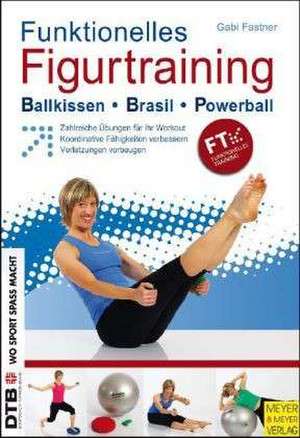 Funktionelles Figurtraining de Gabi Fastner