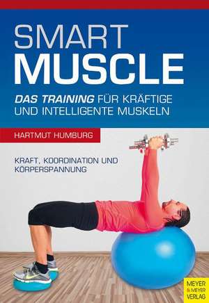 Smart Muscle de Humburg Hartmut