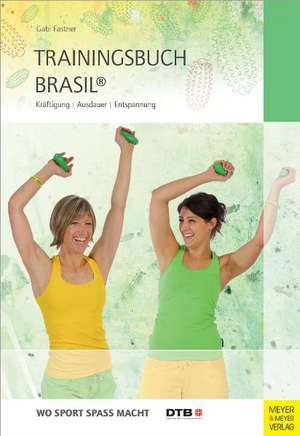 Trainingsbuch Brasil® de Gabi Fastner