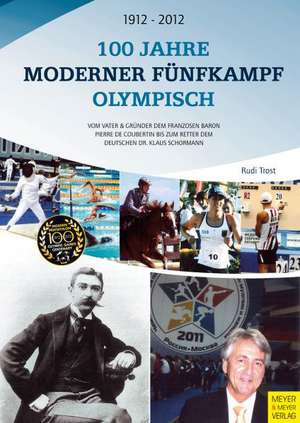 100 Jahre Moderner Fünfkampf Olympisch de Rudi Trost