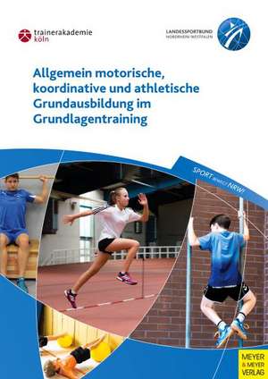 Allgemein motorische, koordinative und athletische Grundausbildung im Grundlagentraining de Paul Guhs