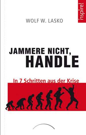 Jammere nicht, handle de Wolf W. Lakso