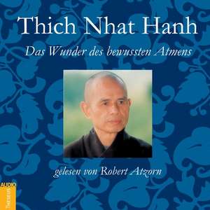 Das Wunder des bewussten Atmens de Thich Nhat Hanh