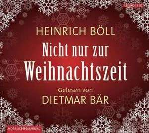 Nicht nur zur Weihnachtszeit de Heinrich Böll