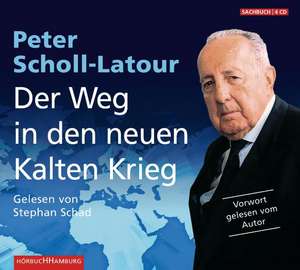 Der Weg in den neuen Kalten Krieg de Peter Scholl-Latour