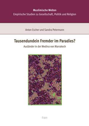 Tausendundein Fremder im Paradies? de Anton Escher