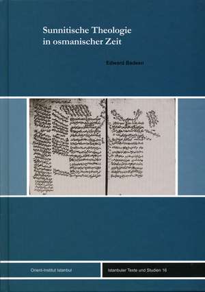 Sunnitische Theologie in osmanischer Zeit de Edward Badeen