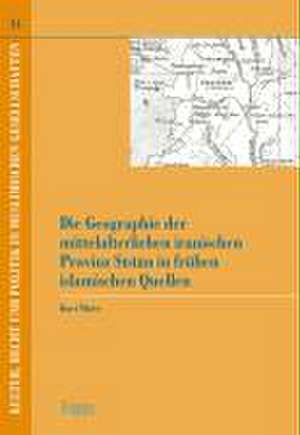 Die Geographie der mittelalterlichen iranischen Provinz Sistan in frühen islamischen Quellen de Kurt Maier