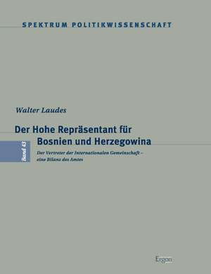 Der Hohe Repräsentant für Bosnien und Herzegowina de Walter Laudes