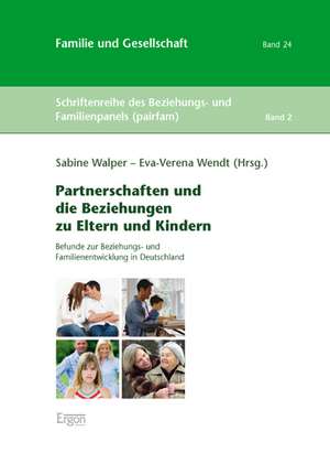 Partnerschaften und die Beziehungen zu Eltern und Kindern de Sabine Walper