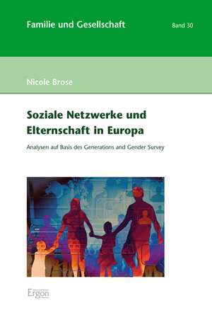 Soziale Netzwerke und Elternschaft in Europa de Nicole Brose